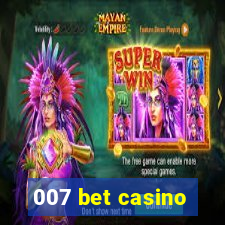 007 bet casino